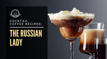 Coffee Cocktail Recipes: The Russian Lady